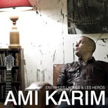 Ami Karim - Entre les lâches et les héros